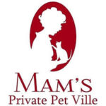MAM'S PRIVATE PET VILLE